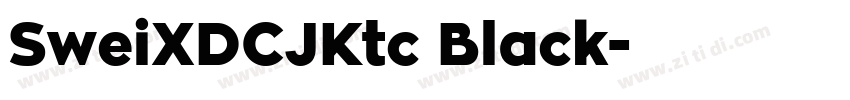 SweiXDCJKtc Black字体转换
